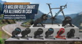 I 9 migliori rulli smart per allenarsi in casa