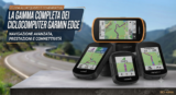La guida definitiva alla gamma di ciclocomputer Garmin Edge GPS